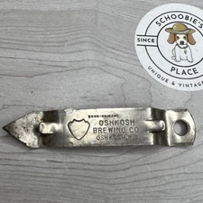 Vintage OSHKOSH Brewing Co. OSHKOSH Wisconsin Beer Bottle & Old Can Opener Used