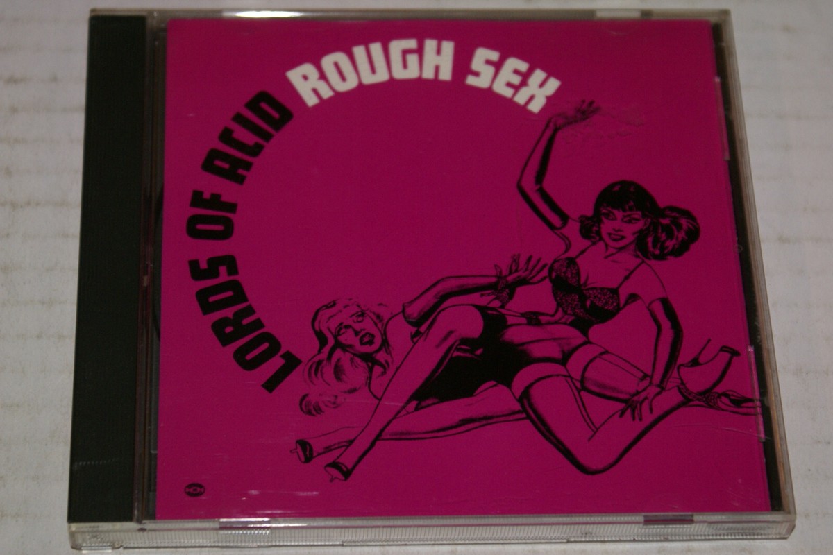 Rough Sex by Lords Of Acid (CD) 1992 Heavy Techno Rare Out Of