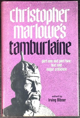 Christopher Marlowe's Tamburlaine, part one and part two;: Text and major critic
