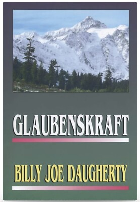 Glaubenskraft, von  Billy Joe Daugherty