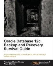 Oracle Database 12C Backup And Recovery Survival Guide