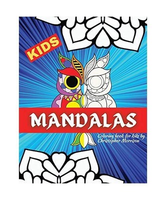 Mandala Coloring book for KIDS: Beautiful Big Mandalas to color, Beginners Manda