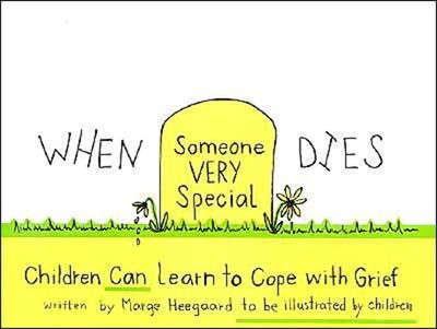 When Someone Very Special Dies: Children Can Learn to Cope with Grief (Drawi...