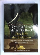 Das Jahr der Elefanten : Tagebuch einer afrikanischen Elefantenfamilie. ( Sierra