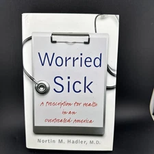Worried Sick: A Prescription for Health in an Overtreated America [H. Eugene and