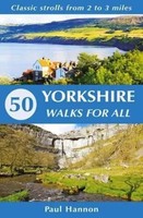 50 Yorkshire Walks For All | Classic Strolls From 2 To 3 Miles | Paul Hannon