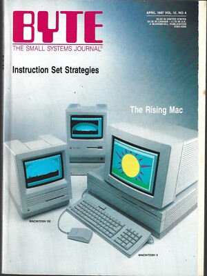 BYTE THE SMALL SYSTEMS JOURNAL MAGAZINE APRIL 1987 VOL. 12 NO. 4 (FN+ ...