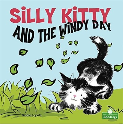 Nicola Lopetz Silly Kitty and the Windy Day (Taschenbuch) Silly Kitty