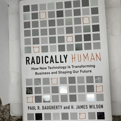 Radically Human: How New Technology Is Transforming Business and Shaping Our...