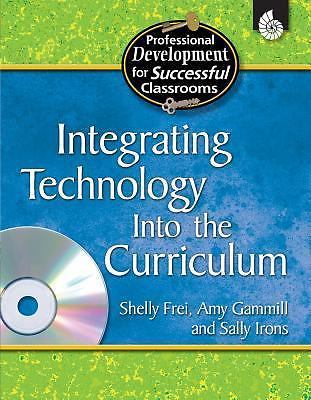 Integrating Technology into the Curriculum (Professional Development for...
