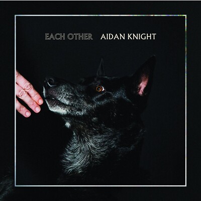AIDAN KNIGHT - EACH OTHER  CD NEU 