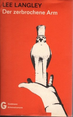 Goldmann Taschen Krimi : Lee Langley : Der zerbrochene Arm (Gebundene Ausgabe)
