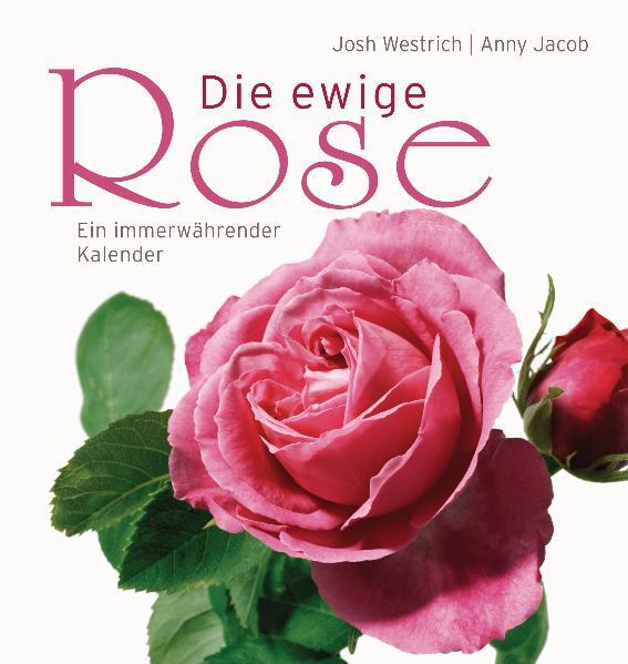Anny Jacob; Josh Westrich / Die Ewige Rose