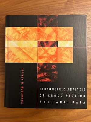 Econometric Analysis of Cross Section and Panel Data by Jeffrey M. Wooldridge...