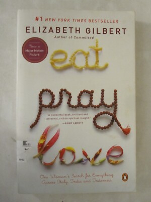 Eat Pray Love 10th-Anniversary Edition : One Woman's Search for Everything Acros