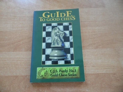 Guide to good chess by C.J.S. Purdy (Fernschachweltmeister) Thinkers Press 1996 - Bild 1 von 2