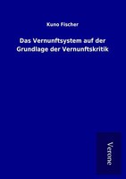 Das Vernunftsystem Auf Der Grundlage Der Vernunftskritik | Buch | 9789925038183