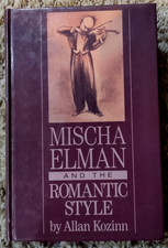 Mischa Elman and the Romantic Style by Allan ...