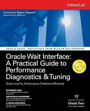 Oracle Wait Interface: A - Paperback, by Richmond Shee; Kirtikumar - Very Good
