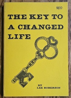  SIGNED The Key to a Changed Life by Lee Roberson Autograph 1978 Paperback