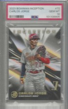 CARLOS JORGE 2023 BOWMAN INCEPTION 1ST PROSPECT #72 PSA 10 GEM MINT POP 1/1