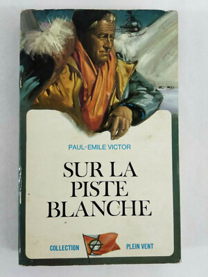 Book On the White Trail Paul Emile Victor 1969 Robert Laffont Follow-up Shipping