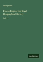 Proceedings Of The Royal Geographical Society Anonymous
