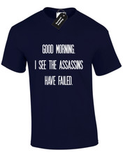 GOOD MORNING I SEE THE ASSASINS MENS T SHIRT FUNNY PRINTED DESIGN TOP S - 5XL