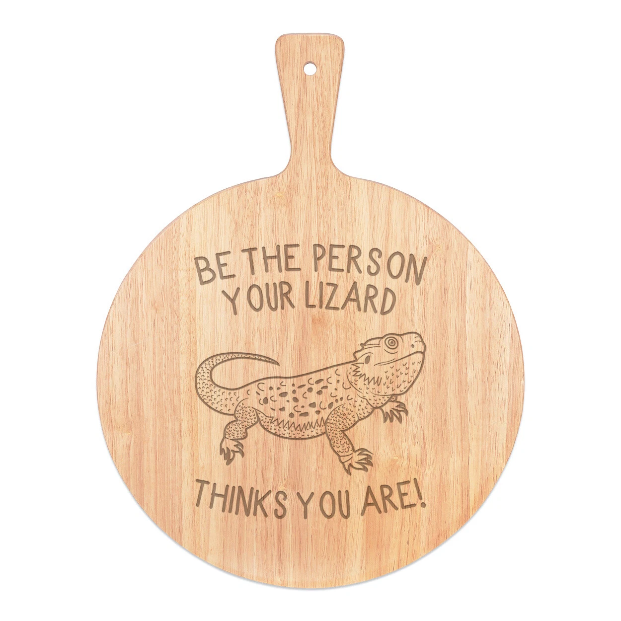 Be The Person Your Lizard Thinks You Are Pizza Board Paddle Wooden Lady