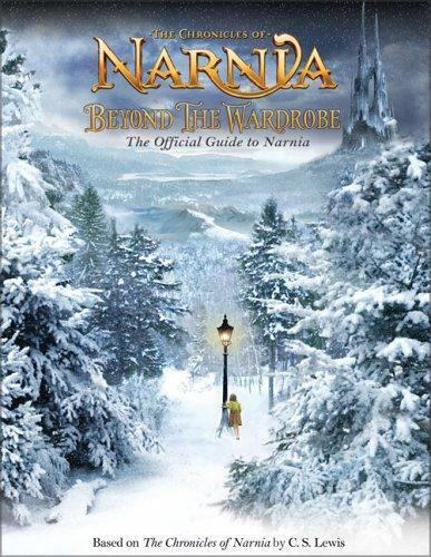 The Lion, The Witch, and the Wardrobe: The Complete Guide to