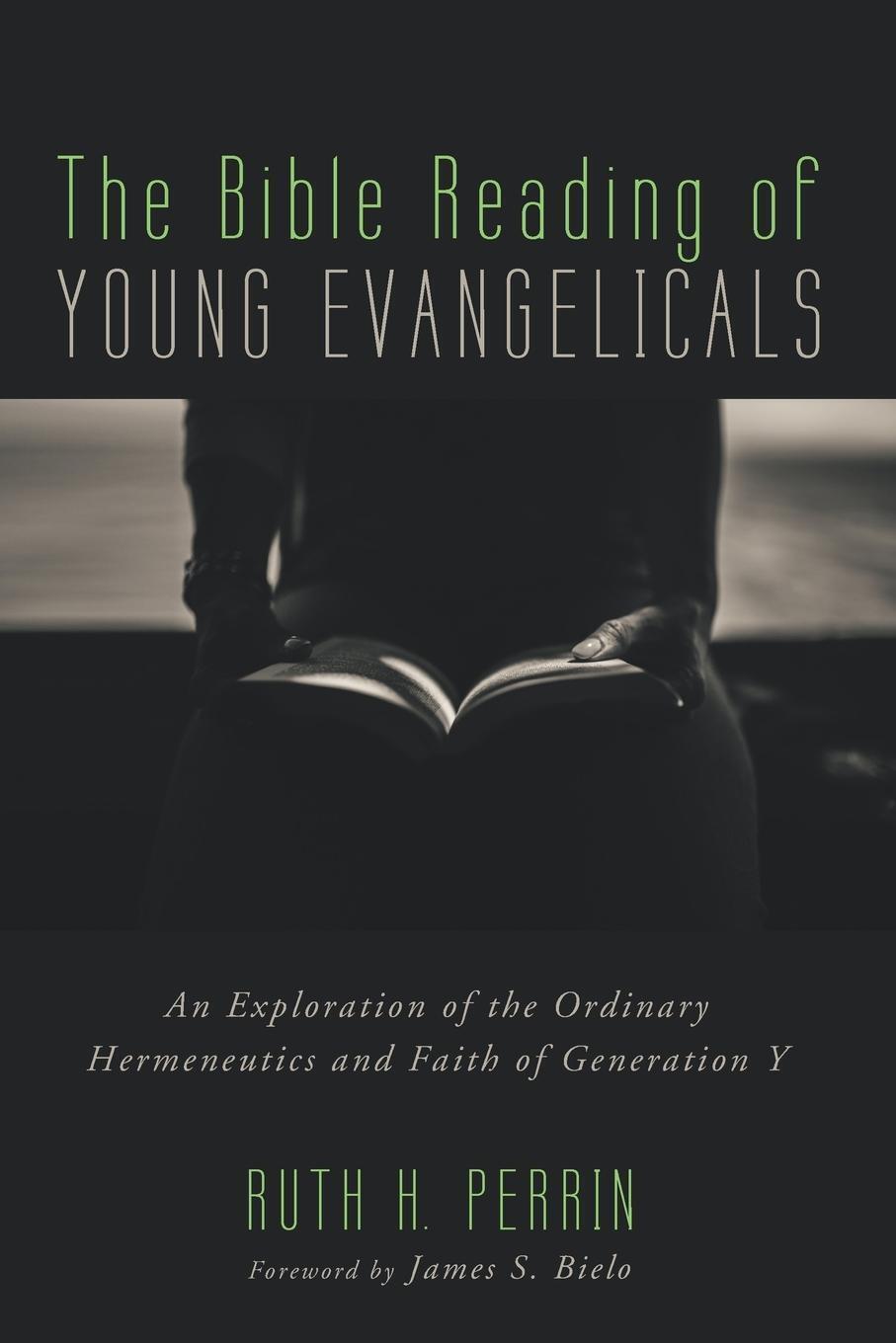 Thumbnail - The Bible Reading Of Young Evangelicals | Ruth H. Perrin | Taschenbuch