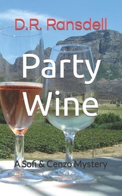 Party Wine: A Sofi & Cenzo Mystery by D.R. Ransdell Paperback Book
