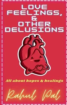 Pal - Love Feelings and Other Delusions - paperback or softback - E555z