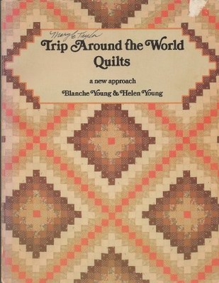 Trip Around the World Quilts: A New Approach by Young, Helene Paperback Book The