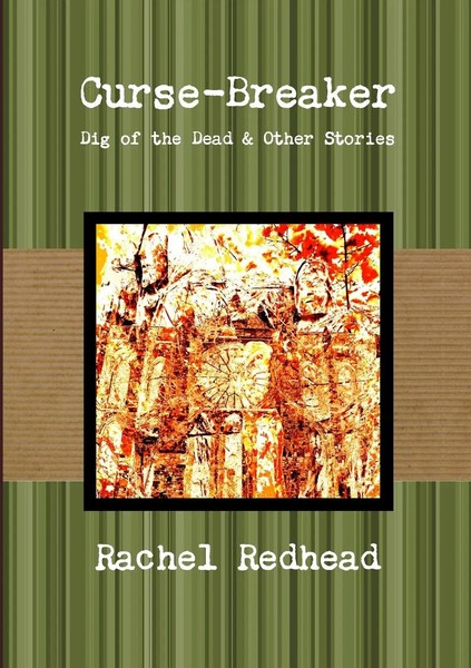 Rachel Redhead | Curse-Breaker - Dig Of The Dead | Taschenbuch | Englisch (2015)-image