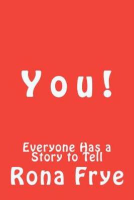 Y O U !: Everyone Has A Story To Tell