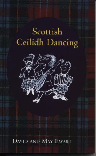 Scottish Ceilidh Dancing By D & M Ewart