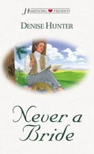 Never a Bride (Heartsong Presents, No 379) - Mass Market Paperback - GOOD