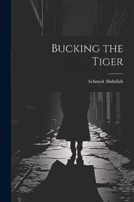 Abdullah - Bucking the Tiger - New paperback or softback - 63 - X555z