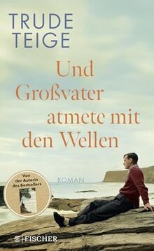 Und Großvater atmete mit den Wellen: Roman | Das ergreif... | Buch | Zustand gut