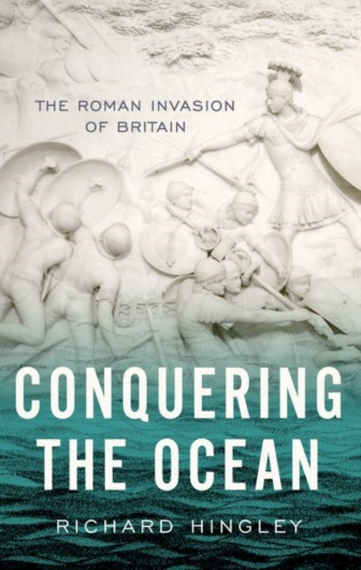 Conquering the Ocean by Richard  Hingley (Paperback Book)