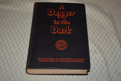 A Dagger In The Dark by Walter F. Ebarhardt (1st Edition/First Print, hardcover)