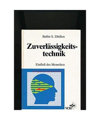 Mensch und Zuverlässigkeit: Einfluss des Menschen, Dhillon, Balbir S