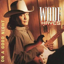On A Good Night - Audio CD By Wade Hayes - VERY GOOD