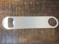 Engraved Donald Trump 2024 MAGA "F*** Your Feelings" Stainless Bottle Opener  