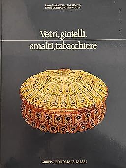 Gläser, Schmuck, Emaille, Tabakdose. [Taschenbuch] AA. VV. and Gruppe Ed. Fabbri