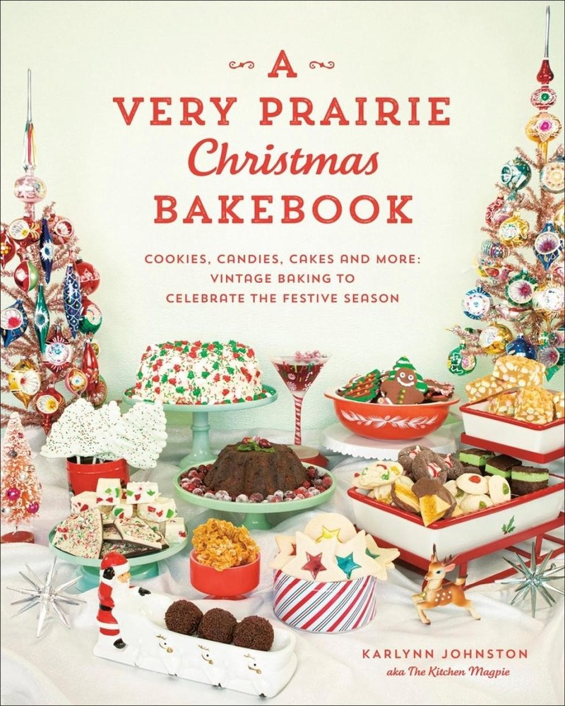 A Very Prairie Christmas Bakebook: Cookies, Candies, Cakes & More: Vintage Bakin