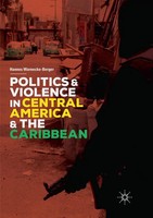 Hannes Warnecke-Berger | Politics And Violence In Central America And The...