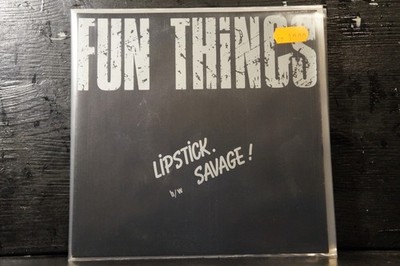 Fun Things - Lipstick b/w Savage (7''S)