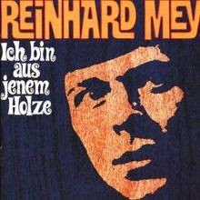 Ich bin aus jenem Holze von Mey, Reinhard | CD | Zustand akzeptabel